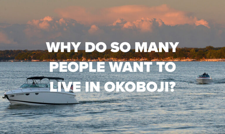 You are currently viewing Why Do So Many People Want to Live in Okoboji?