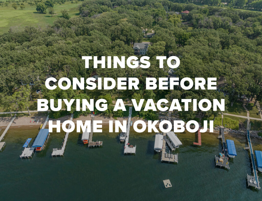 Read more about Things to Consider Before Buying a Vacation Home in Okoboji