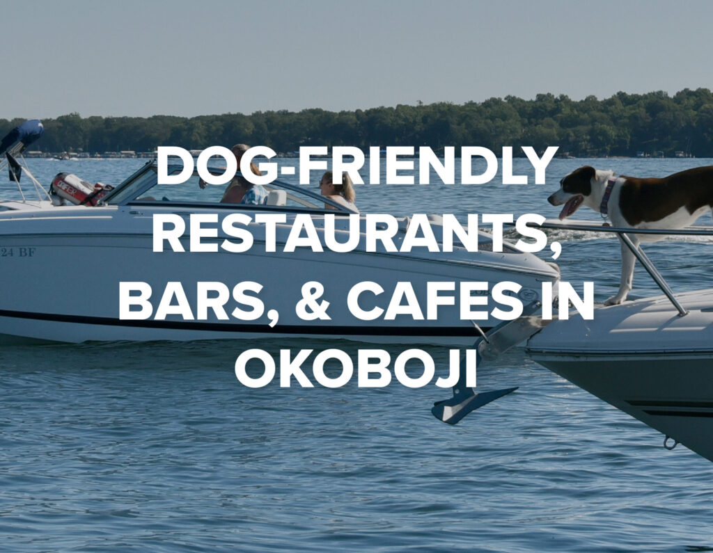 Read more about Dog-Friendly Restaurants, Bars, & Cafes in Okoboji
