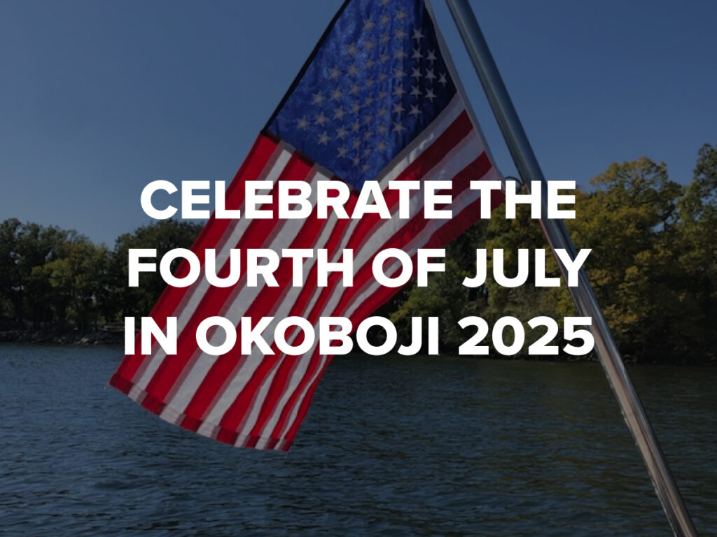 Read more about Celebrate the Fourth of July in Okoboji 2025