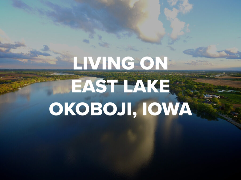 Read more about Living on East Lake Okoboji, Iowa