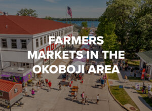 Farmers Markets in the Okoboji Area by Okoboji Realty