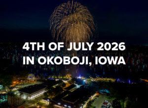 Fourth of July 2026 in Okoboji, Blog by Okoboji Realty