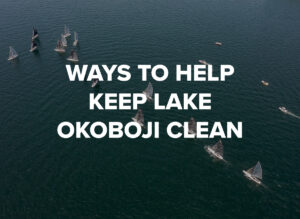 Ways to Help Keep Lake Okoboji Clean, Blog by Okoboji Realty